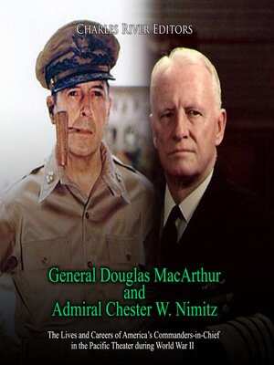 cover image of General Douglas MacArthur and Admiral Chester W. Nimitz